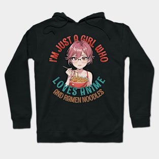 I'm Just a Girl Who Loves Anime and Ramen Hoodie